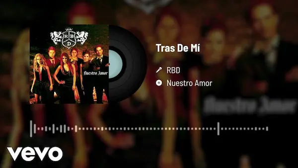 canciones de RBD Tras de mí balada melancólica desamor
